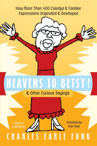 Heavens to Betsy!