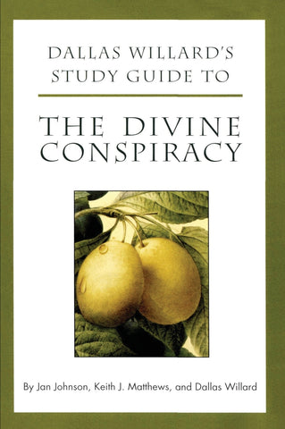 Dallas Willard's Study Guide to The Divine Conspiracy