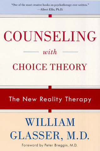 Counseling with Choice Theory