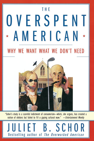Overspent American, The