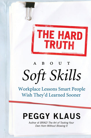 The Hard Truth about Soft Skills