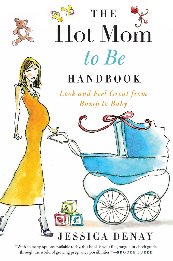 Hot Mom to Be Handbook, The
