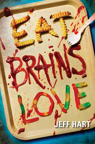 Eat, Brains, Love
