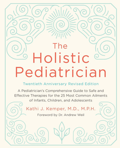 Holistic Pediatrician, Twentieth Anniversary Revised Edition, The