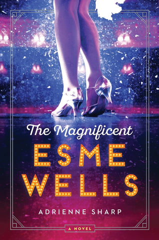 Magnificent Esme Wells, The