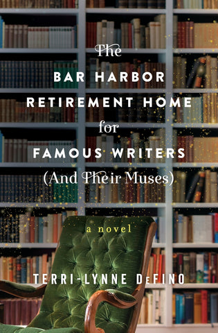 Bar Harbor Retirement Home for Famous Writers (And Their Muses), The