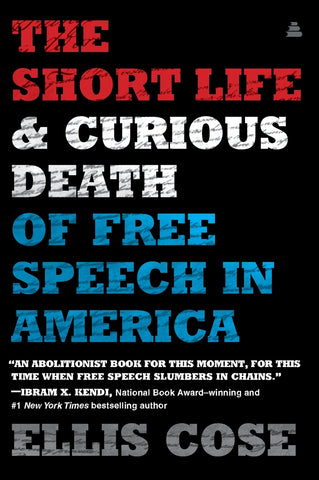 Short Life and Curious Death of Free Speech in America, The