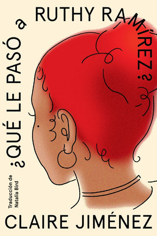 What Happened to Ruthy Ramirez \ Qué le pasó a Ruthy Ramírez (Spanish edition)