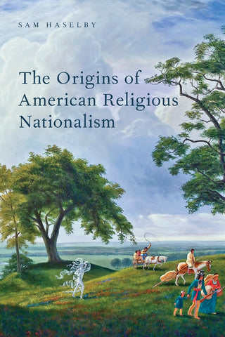 The Origins of American Religious Nationalism