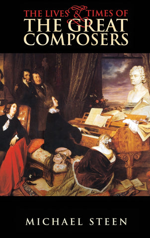 Lives and Times of the Great Composers