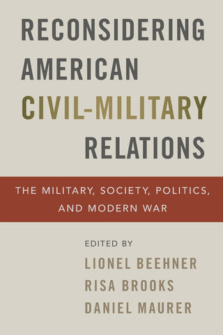 Reconsidering American Civil-Military Relations