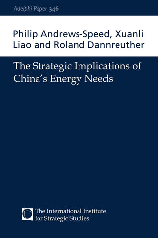 The Strategic Implications of China's Energy Needs