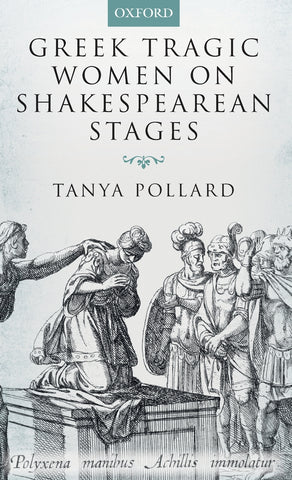 GREEK TRAGIC WOMEN SHAKESP STAGES C