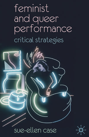 Feminist and Queer Performance