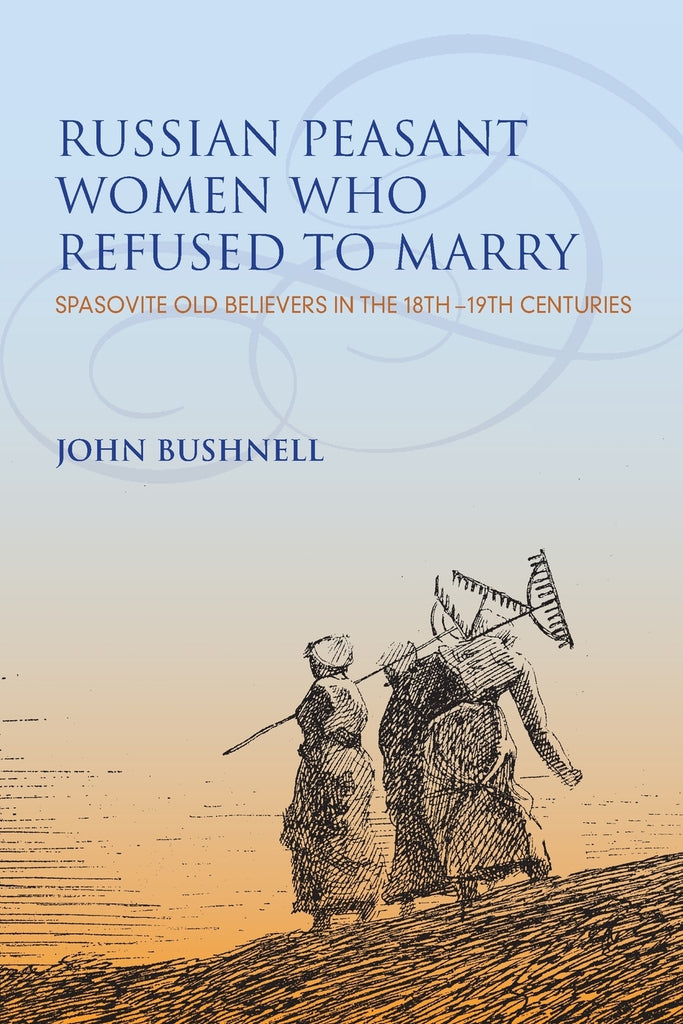 Russian Peasant Women Who Refused to Marry