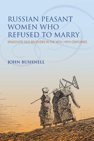 Russian Peasant Women Who Refused to Marry