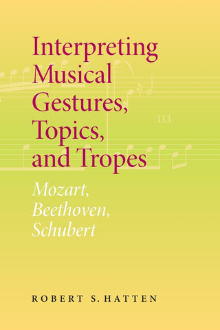 Interpreting Musical Gestures, Topics, and Tropes