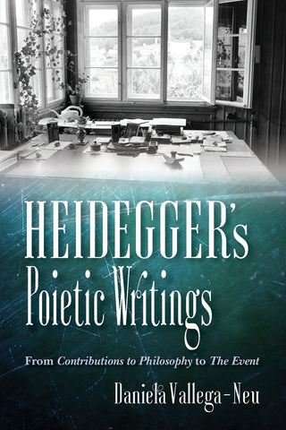 Heidegger's Poietic Writings