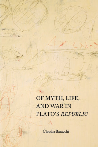 Of Myth, Life, and War in Plato's Republic
