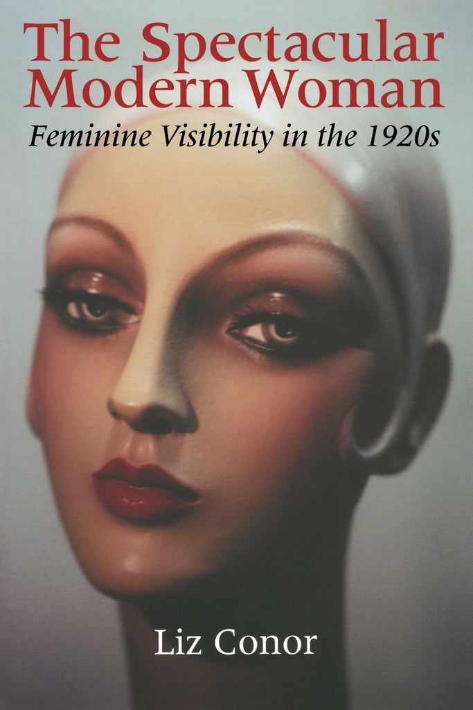 The Spectacular Modern Woman