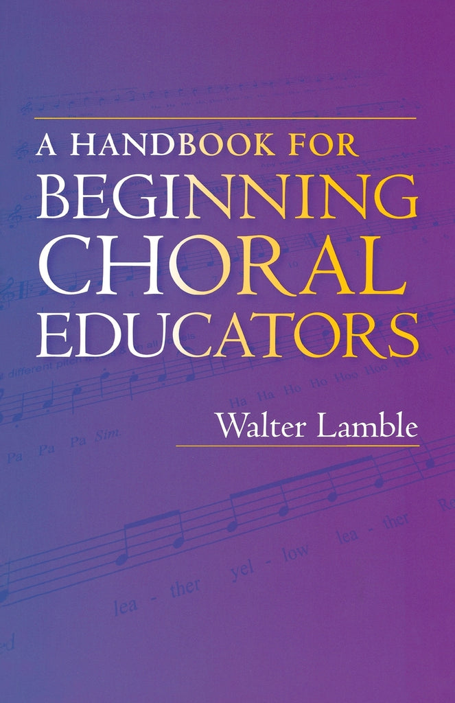 A Handbook for Beginning Choral Educators