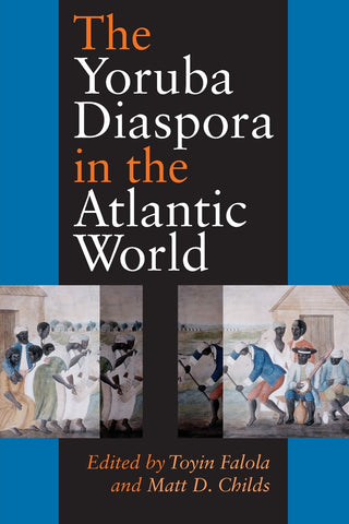 Yoruba Diaspora in the Atlantic World