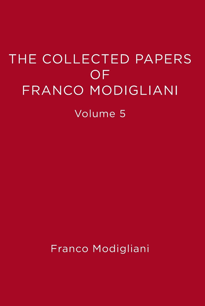The Collected Papers of Franco Modigliani, Volume 5