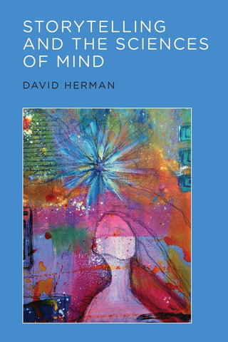 Storytelling and the Sciences of Mind