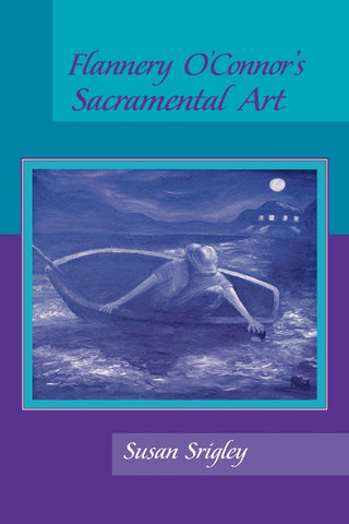 Flannery O'Connor's Sacramental Art