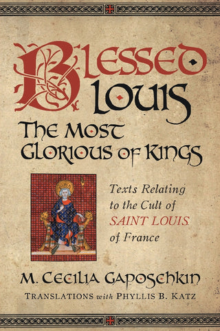 Blessed Louis, the Most Glorious of Kings
