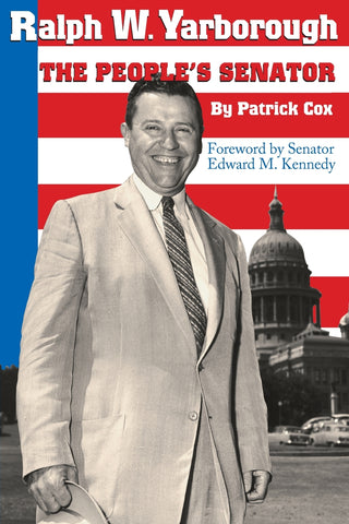 Ralph W. Yarborough, the People's Senator