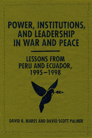 Power, Institutions, and Leadership in War and Peace