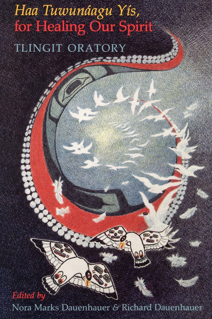 Haa Tuwunáagu Yís, for Healing Our Spirit