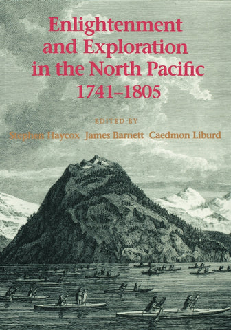 Enlightenment and Exploration in the North Pacific, 1741-1805