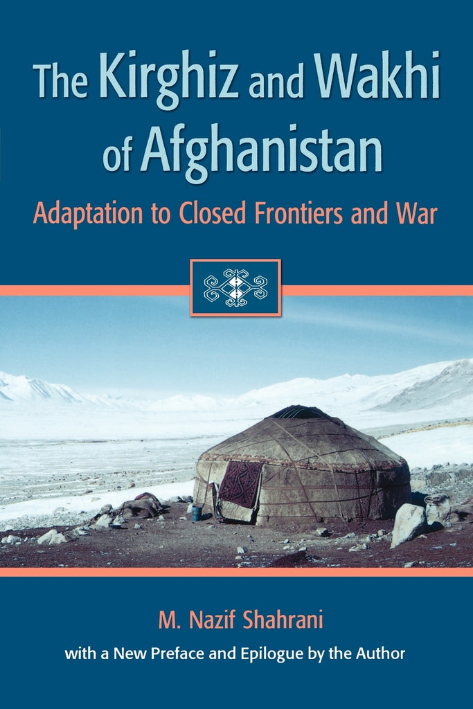 The Kirghiz and Wakhi of Afghanistan