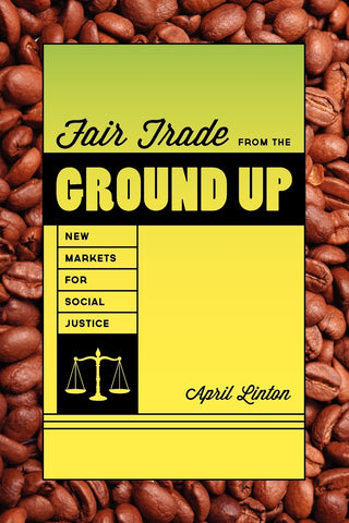 Fair Trade from the Ground Up