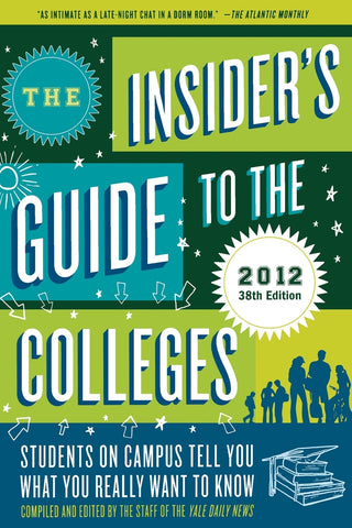 The Insider's Guide to the Colleges