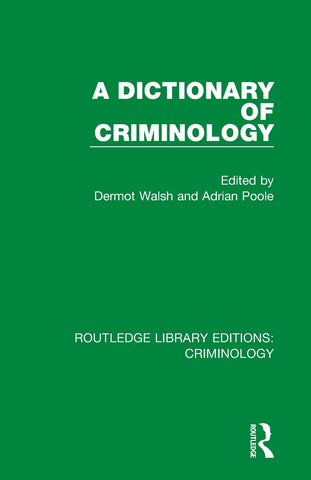 A Dictionary of Criminology