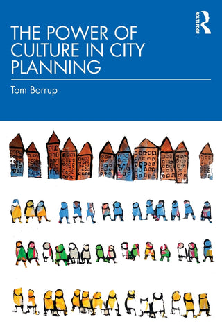 The Power of Culture in City Planning