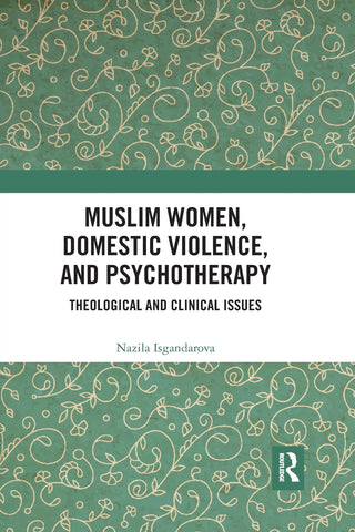 Muslim Women, Domestic Violence, and Psychotherapy