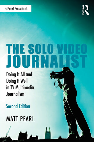 The Solo Video Journalist