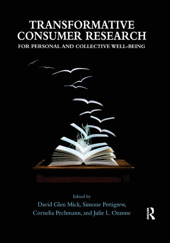 Transformative Consumer Research for Personal and Collective Well-Being