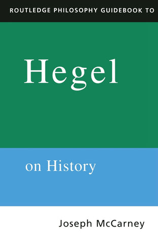 Routledge Philosophy Guidebook to Hegel on History