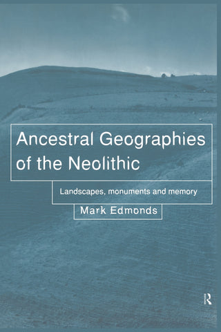 Ancestral Geographies of the Neolithic