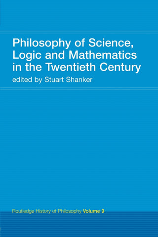 Philosophy of Science, Logic and Mathematics in the 20th Century