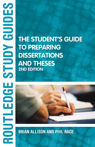 The Student's Guide to Preparing Dissertations and Theses