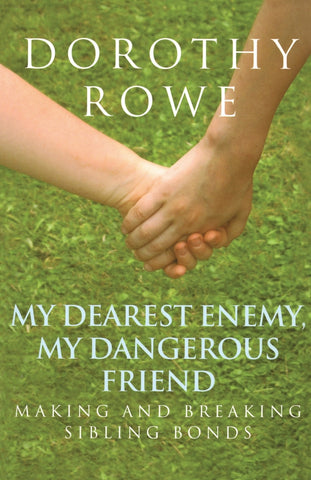 My Dearest Enemy, My Dangerous Friend