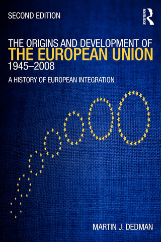 The Origins & Development of the European Union 1945-2008