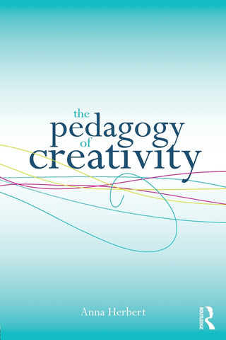 The Pedagogy of Creativity