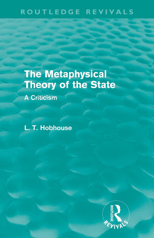 The Metaphysical Theory of the State (Routledge Revivals)